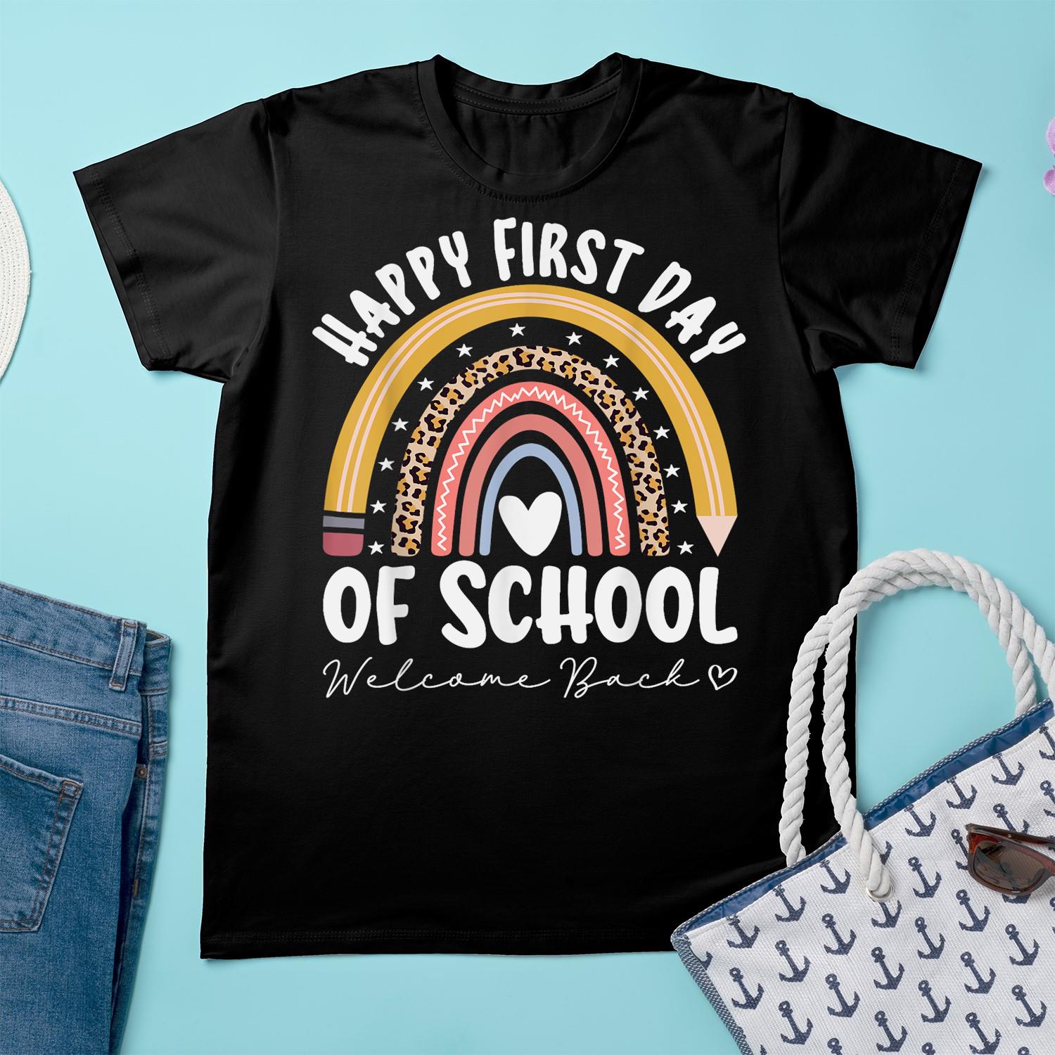 Back To School Happy First Day Teachers Shirt