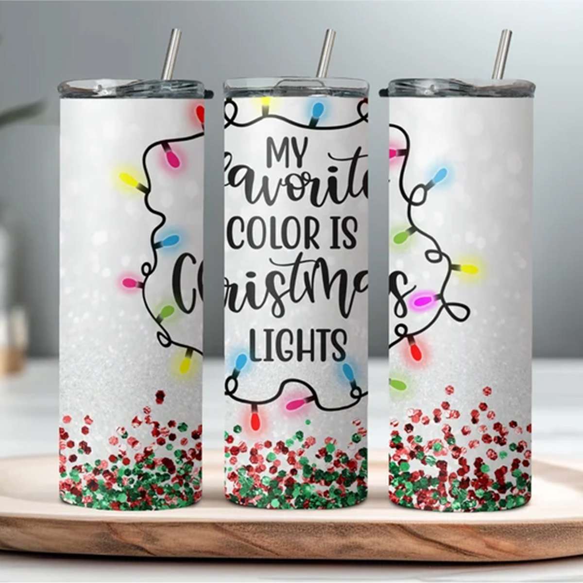 My favorite Color Is Christmas Lights Cute Christmas Tumbler, Tis The Seaon Tumbler, Christmas Gift For Her, Christmas Tumbler