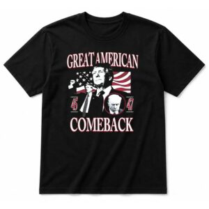 America First Great American Comeback T-Shirt