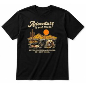 Annie Elise Adventure Is Out There T-Shirt – Black