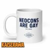 Tucker Carlson Merch Neocons Are Gay Mug 1