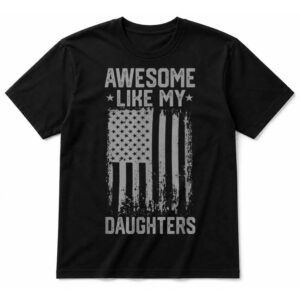 Awesome Like My Daughter Funny Dad from Daughter Fathers Day T-Shirt