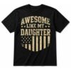 Awesome Like My Daughter Funny Men Dad Father’s Day Black T-Shirt