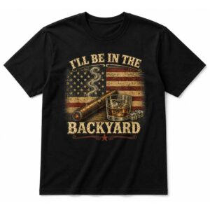 I’ll Be in The Backyard Cigar and Bourbon Vintage USA Flag Black T-Shirt