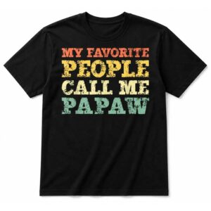 My Favorite People Call Me Papaw Vintage T-Shirt