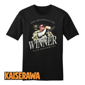 Indy 500 Merch Felix Rosenqvist 2026 Indy 500 Winner T-Shirt