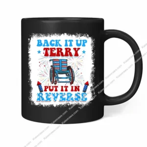 4th Of July Fireworks Back It Up Terry Put It In Reverse Mug