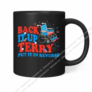 4th Of July Fireworks Back It Up Terry Put It In Reverse Mug