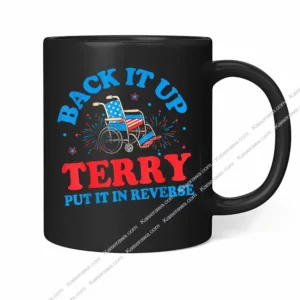 4th Of July Fireworks Back It Up Terry Put It In Reverse Mug